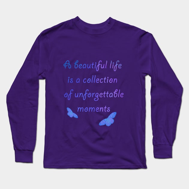 Beautiful life Long Sleeve T-Shirt by MarionsArt